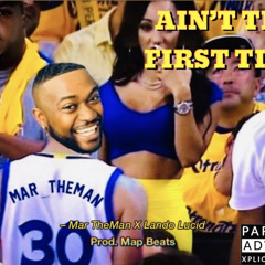 Ain’t The First Time feat. Lando Lucid
