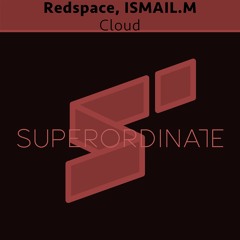 Redspace, ISMAIL.M - Cloud (Original Mix)