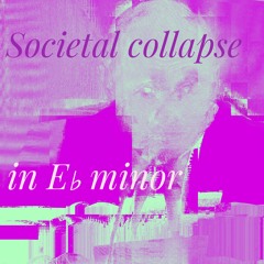 Societal Collapse in Eb Minor - DNB mix - November 2022