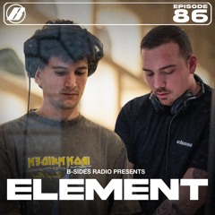 B-Sides Radio #086: ELEMENT