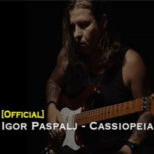 Igor Paspalj - Cassiopeia