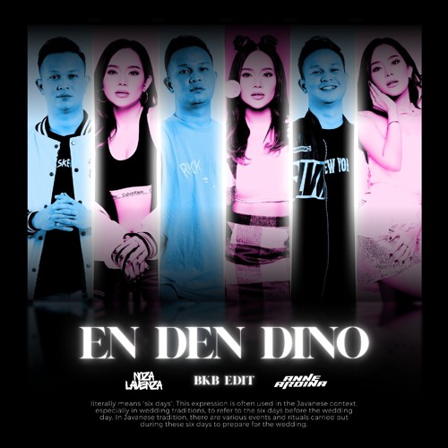 EN DEN DINO - Noza Lavenza x Anne Ardina  ( BKB x indobounce  Edit)