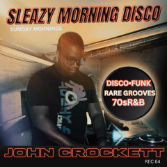 JOHN CROCKETT SLEAZY MORNING DISCO_22_SEP_ 24 REC 64