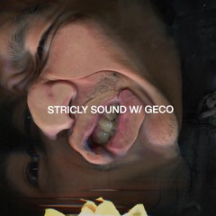STRICLY SOUND w/ GECO - Friday 10th May 2024