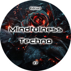 Mindfulness Techno #7 - 2022 06