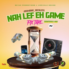 NAH LEF EH GAME - FIXTAPE PT.2