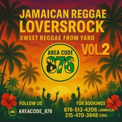 Sweet Lovers Rock Reggae From Yard II (Area Code 876)