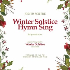 Winter Solstice Hymn Sing, led by underscores