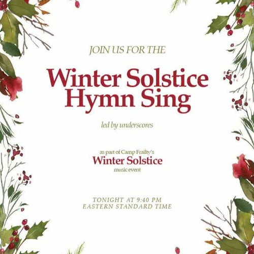 Stream Winter Solstice Hymn Sing, led by underscores by underscores |  Listen online for free on SoundCloud