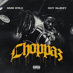 Choppaz (feat. Shy Glizzy)