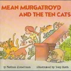 Read/Download Mean Murgatroyd and the Ten Cats BY : Nathan Zimelman