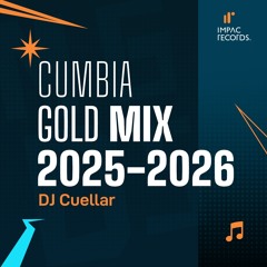 Cumbia Gold Mix 2025 - 2026 by DJ Cuellar IR
