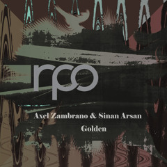 Sinan Arsan, Axel Zambrano - Secrets [RPO Records]