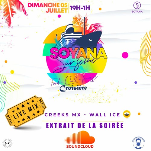 DJ WALL-ICE x CREEKS MX - SOYANA SUR SEINE LIVE EXTRAIT