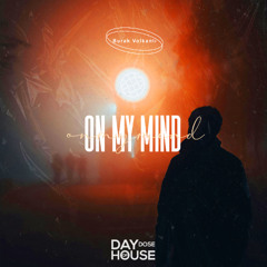 Burak Volkanlı - On My Mind