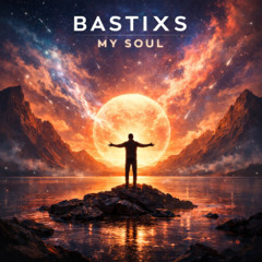 Bastixs - My Soul