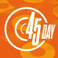 Forty Five Day 2021