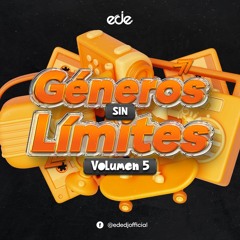 Géneros Sin Límites Volumen 5 Mix Ede DJ 2025