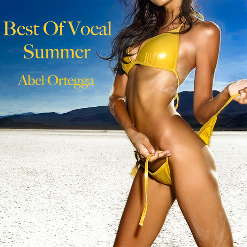 The Best Of Vocal Deep House Summer By Abel Ortegga