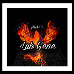 Luh Gene- Phoenix(feat. Nick™️)
