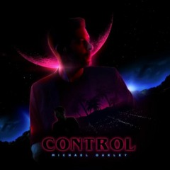 Michael Oakley - Control (US 80s Remix)