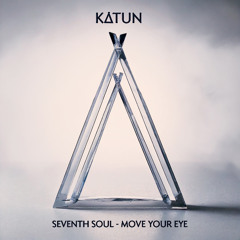 Seventh Soul - Move Your Eye (Original Mix)