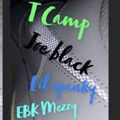 T Camp X Joe Black X Lil Spanky X EBK Mezzy - Back Wit It