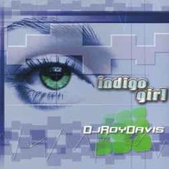 DJ Roy Davis - Indigo Girl (Airplay Mix)