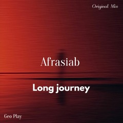 Afrasiab - Long Journey (Oiginal Mix)