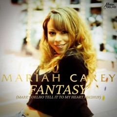 Mariah Carey, Toy Armada, & DJ Grind - Fantasy VS Tell It To My Heart (Mark Coelho Mashup)