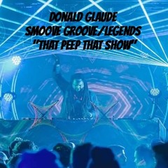 Donald Glaude  Smoove Groove/Legends "That Peep That Show"  Wav