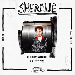 SONIKKU - The Sweatbox Mix for Sherelle BBC6Music