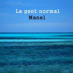 Manel - La Gent Normal