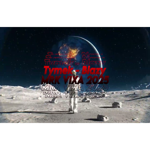 Tymek - Blazy (MRK VIXA MASHUP 2025)