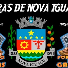 GALERAS DE NOVA IGUAÇU EQUIPE PORRADÃO DAS GALERAS