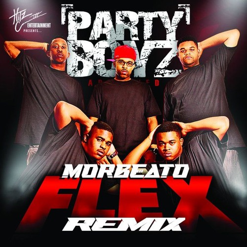 The Party Boyz - Flex (Morbeato Remix)