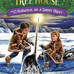 Get KINDLE PDF EBOOK EPUB Narwhal on a Sunny Night (Magic Tree House (R)) by  Mary Po