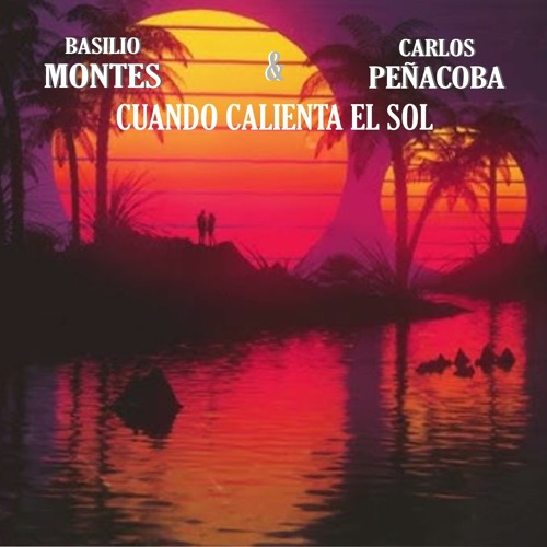 Cuando Calienta El Sol. Latin Music, Hot Latin Songs, Canciones en Tempo de Vals
