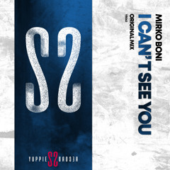 Mirko Boni - I Can't See You (Original Mix)