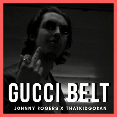 Gucci Belt (Prod. That Kid Goran)