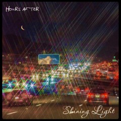 Shining Light (prod by. Hours After)(prod by. Pandrs)