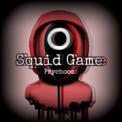 Psychooz - Squid Game