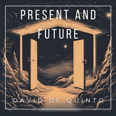 Present And Future