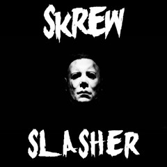 SKREW - SLASHER (FREE DOWNLOAD)