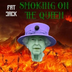SMOKING ON THE QUEEN (QUEEN ELIZABETH II DISS TRACK)