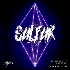 Dark Prototype - Guest Mix 007 Sulfur Riddimdubstep