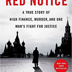 DOWNLOAD EBOOK 🖊️ Red Notice: A True Story of High Finance, Murder, and One Man's Fi