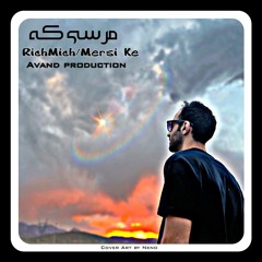 RichMich _ Mersi Ke (Prod by Avand)