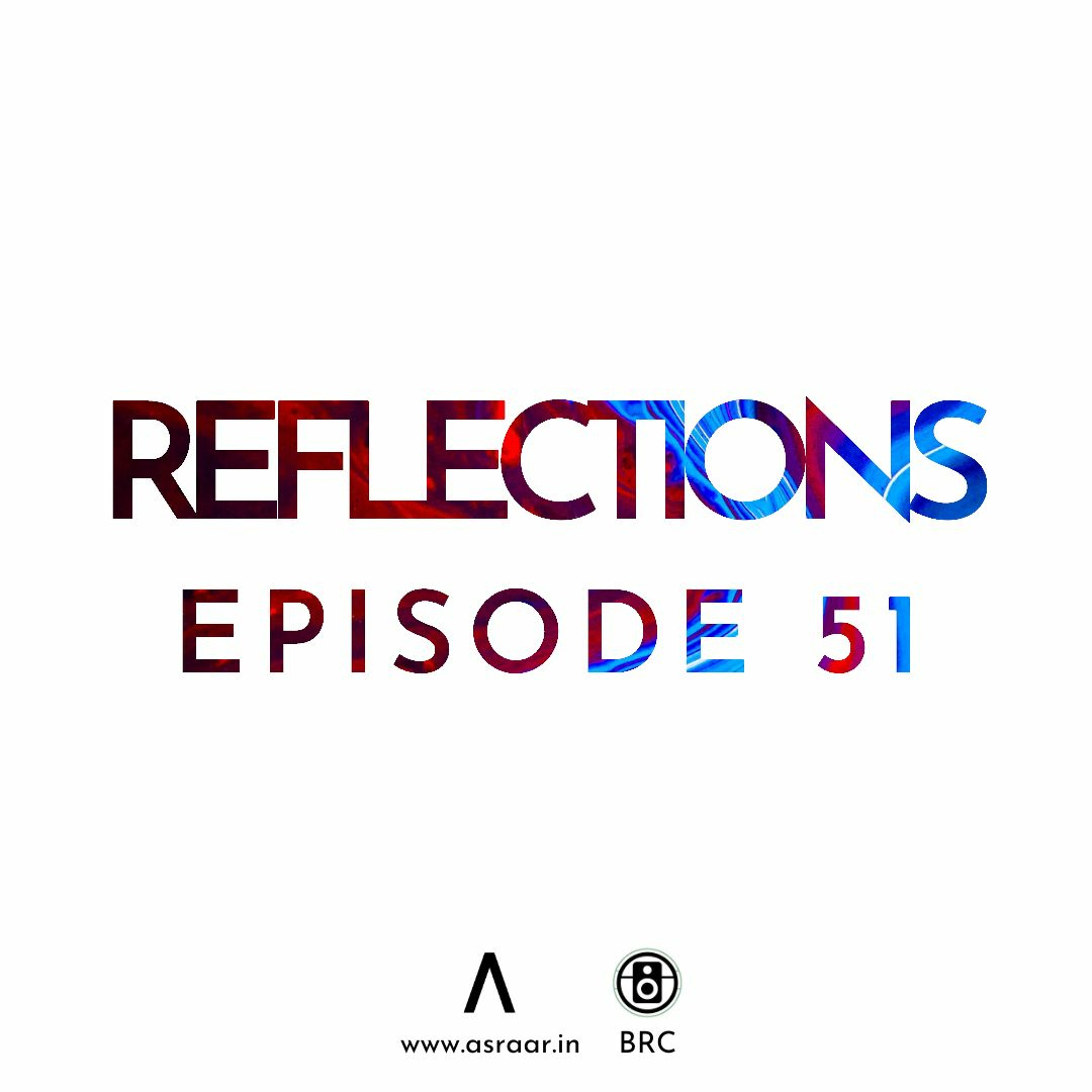 Reflections with Asraar