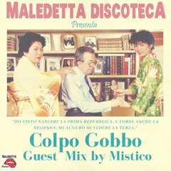 "COLPO GOBBO" GUEST MIX by MISTICO